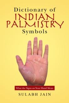 Dictionary of Indian Palmistry Symbols : What the Signs on Your Hand Mean