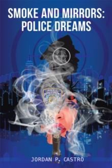 Smoke and Mirrors: Police Dreams