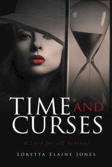 Time and Curses : A Love for All Seasons