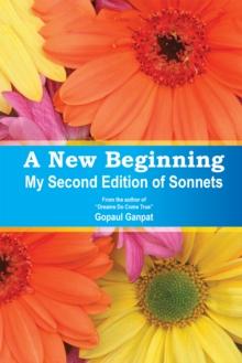 A New Beginning : My Second Edition of Sonnets