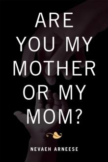 Are You My Mother or My Mom?