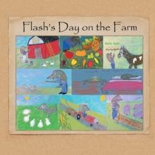 Flash'S Day on the Farm