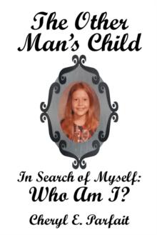 The Other Man'S Child : In Search of Myself