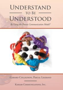 Understand to Be Understood : By Using the Process Communication Model