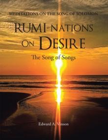 Rumi-Nations on Desire : The Song of Songs