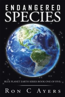 Endangered Species : Blue Planet Earth  Series                Book One of Five: