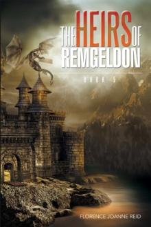 The Heirs of Remgeldon : Book 5