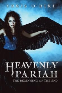 Heavenly  Pariah : The Beginning of the End