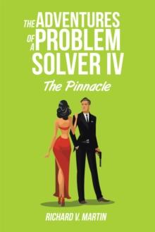 The Adventures of a Problem Solver Iv : The Pinnacle