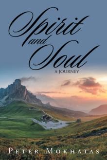 Spirit and Soul : A Journey