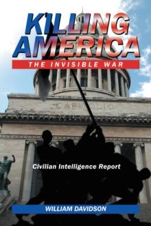 Killing America : The Invisible War