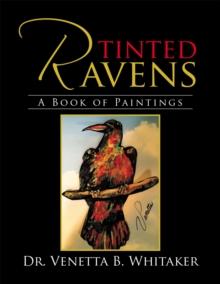 Tinted Ravens : A Book of Paintings