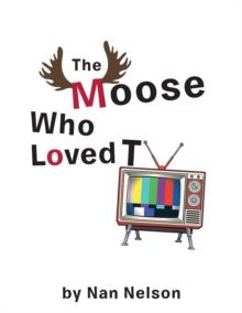 The Moose Who Loved  Tv