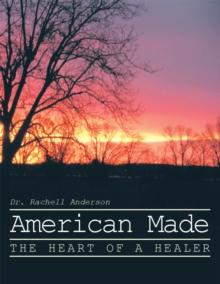 American Made : The Heart of a Healer