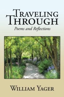 Traveling Through : Poems and Reflections