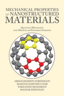 Mechanical Properties of Nanostructured Materials : Quantum Mechanics and Molecular Dynamics Insights