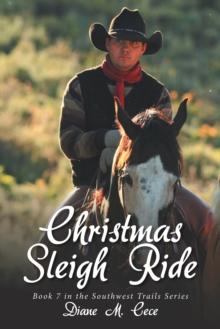 Christmas Sleigh Ride : Book 7 in the Southwest Trails Series