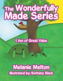 The Wonderfully Made Series : I Am of Great Value