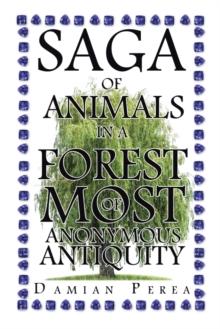 Saga of Animals in a Forest of Most Anonymous Antiquity