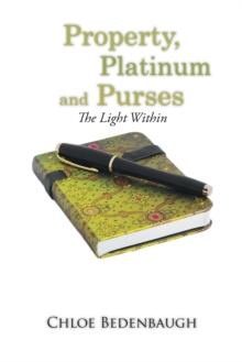 Property, Platinum and Purses : The Light Within