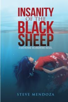 Insanity of the Black Sheep : A Katherine Mcandrews Novel