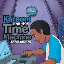 Kareem and the Time Machine : Scentist Garrett Morgan Vol. 2