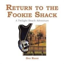 Return to the Fookie Shack : A Twilight Beach Adventure