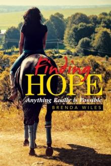 Finding Hope : Anything Really Is Possible