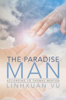 The Paradise Man : According to Thomas Merton