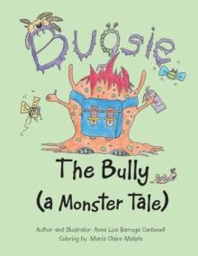 Bugsie the Bully : A Monster Tale