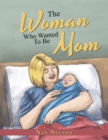 The Woman Who Wanted to Be Mom