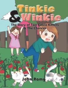 Tinkie & Winkie : The Story of Two Calico Kittens & the Chances