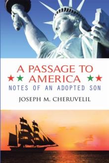 A Passage to America : Notes of an Adopted Son