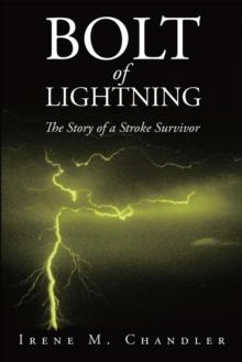 Bolt of Lightning : The Story of a Stroke Survivor