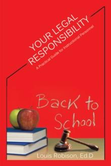 Your Legal Responsibility : A Practical Guide for Instructional Personnel