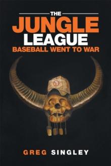 The Jungle League : Baseball Went to War