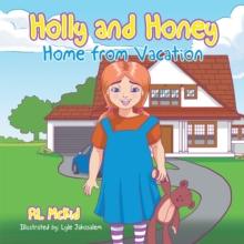 Holly and Honey : Home from Vacation