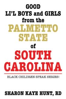 Good Li'L Boys and Girls from the Palmetto State of South Carolina : Black Children Speak Series!