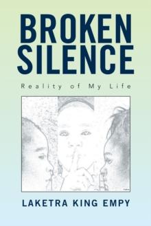 Broken Silence : Reality of My Life