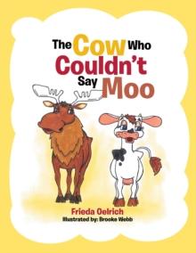 The Cow Who Couldn'T Say Moo