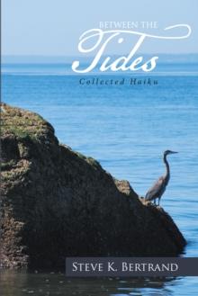 Between the Tides : Collected Haiku