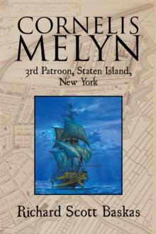 Cornelis Melyn : 3Rd Patroon, Staten Island, New York