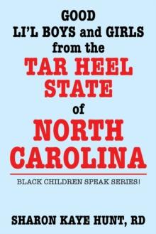 Good Lil' Boys and Girls from the Tar Heel State of North Carolina : Black Children Speak Series!