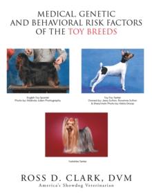 Medical, Genetic and Behavioral Risk Factors of the Toy Breeds