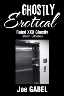 Ghostly Erotical : Rated Xxx Ghostly Short Stories