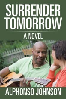 Surrender Tomorrow : A Novel