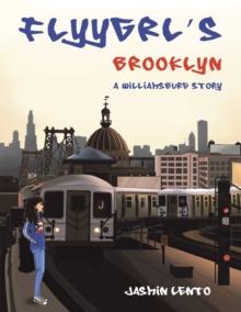 Flyygrl'S Brooklyn : A Williamsburg Story