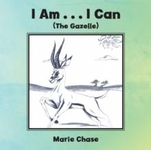 I Am . . . I Can