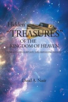 Hidden Treasures of the Kingdom of Heaven : A "Heavenly Prescription" for Diminishing Nations