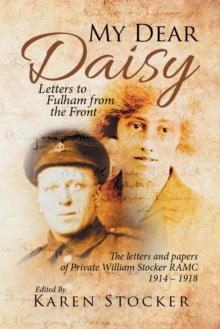 My Dear Daisy : Letters to Fulham from the Front